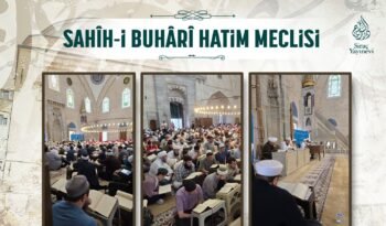 2025 Sahîh-i Buhârî Hatim Meclisi
